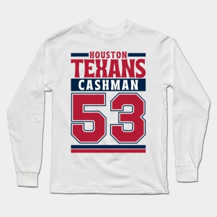 Houston Texans Cashman 53 Edition 3 Long Sleeve T-Shirt